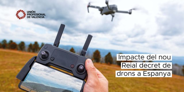 Des del cel: Impacte del nou Reial decret de drons a Espanya