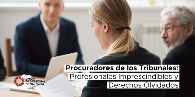 Procuradores de los Tribunales: Profesionales Imprescindibles y Derechos Olvidados