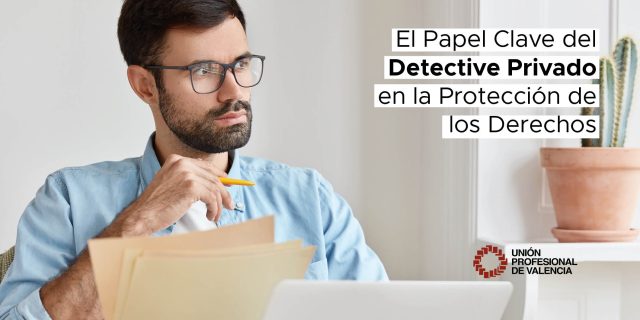 La Importancia del Detective Privado en la Protección de los Derechos y el Estado de Derecho